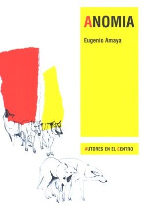 Anomia, de Amaya, Eugenio | portada del libro