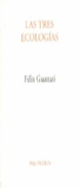 TRES ECOLOGIAS  PT-127    *, de GUATTARI | portada del libro