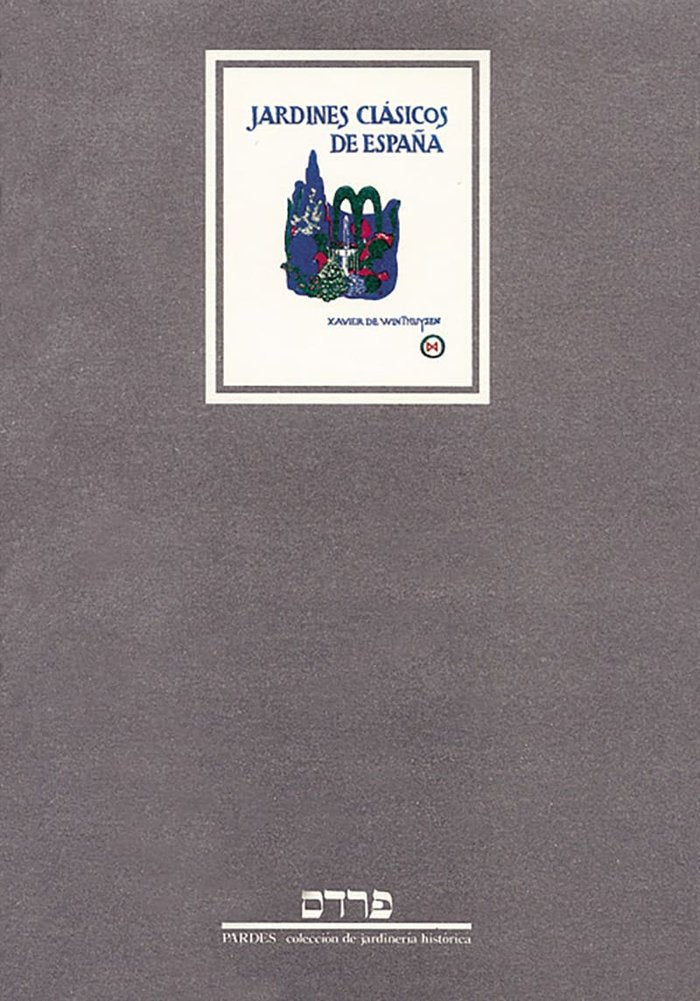 Jardines Clásicos de España (T. I). Notas sobre la vida y escritos de Xavier de Winthuysen (T. II), de Winthuysen | portada d