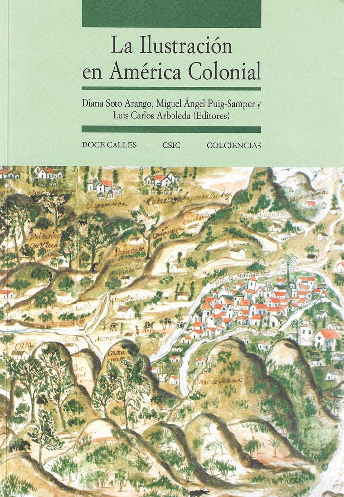 La Ilustración en América Colonial, de Soto Arango, Diana | portada del libro