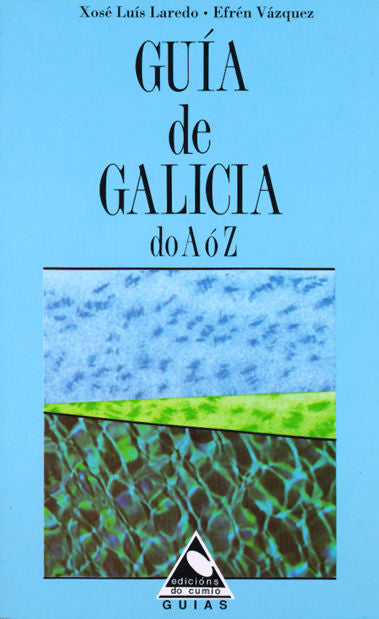Guía de Galicia. Do A ó Z, de Laredo Verdejo, Xosé Luis | portada del libro