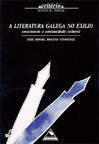 A literatura galega no exilio, de Maceira Fernández, Xosé Manuel | portada del libro