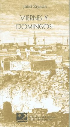 Viernes y domingos, de Zidaya, Jalid | portada del libro