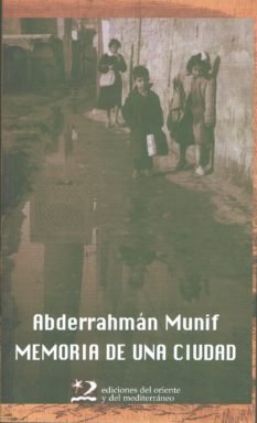 Memoria de una ciudad, de Munif, Abderrahmán | portada del libro