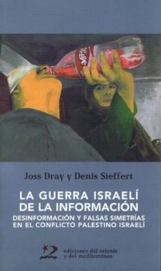 La guerra israeli de la información, de Dray, Joss | portada del libro