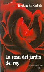 La rosa del jardín del rey, de Ibrahim De | portada del libro