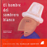 El hombre del sombrero blanco, de Rafael | portada del libro