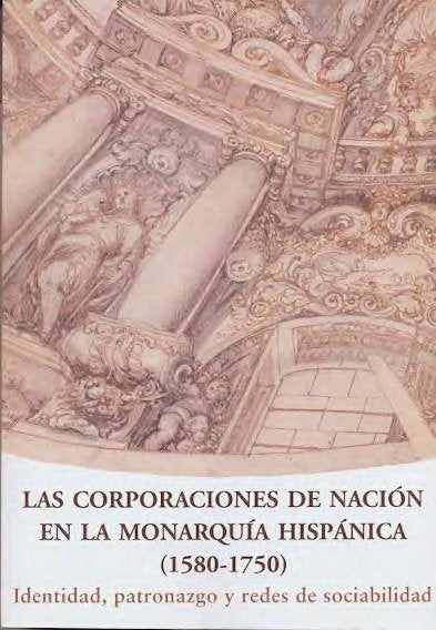 Las corporaciones de nación en la Monarquía Hispánica (1580-1750), de García García | portada del libro