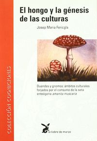 El hongo, y la génesis de las culturas, de FERICGLA, JOSEP M. | portada del libro
