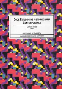 Doce estudios de Historiografía contemporánea, de Rueda Hernanz | portada del libro