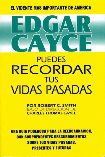 Edgar Cayce: Puedes Recordar tus Vidas Pasadas, de Cayce, Edgar | portada del libro