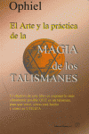ARTE Y PRACTICA DE LA MAGIA DE LOS TALISMANES, de OPHIEL | portada del libro