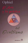 ARTE Y LA PRACTICA DEL OCULTISMO, de OPHIEL | portada del libro
