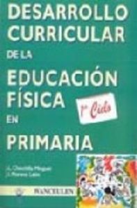 DESARROLLO CURRICULAR 1ºCICLO EP EDUCACION FISICA, de SIN AUTOR | portada del libro