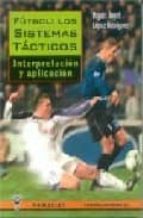FÏtbol: los sistemas tàcticos, de MIGUEL ANGEL LOPEZ RODRIGUEZ | portada del libro