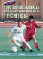 FUTBOL 1380 JUEGOS GLOBALES PARA TECNICA, de Javier López López | portada del libro