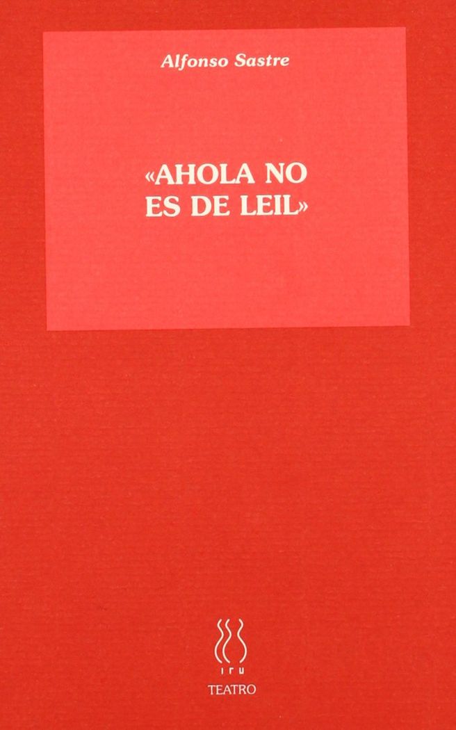 AHOLA NO ES DE LEIL, de Sastre | portada del libro