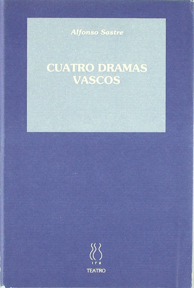 CUATRO DRAMAS VASCOS, de Sastre | portada del libro