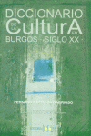 DIC.CULTURA EN BURGOS SIGLO XX, de ORTEGA BARRIUSO | portada del libro