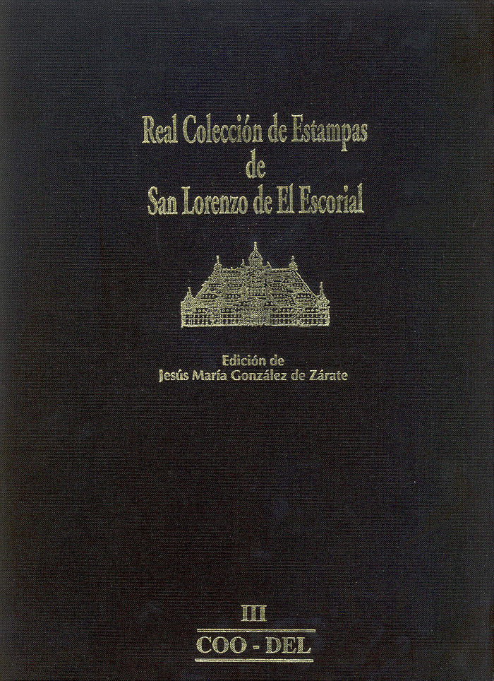 Real Colección de Estampas de San Lorenzo de El Escorial, de JOSE MARIA GONZALEZ DE ZARATE | portada del libro