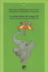 La alternativa del juego II, de Seminario de Educación para la Paz. APDH | portada del libro
