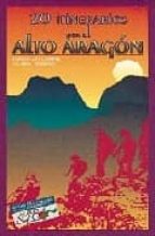 20 itinerarios por el Alto Aragón, de FERNANDO LAMPRE VITALLER | portada del libro