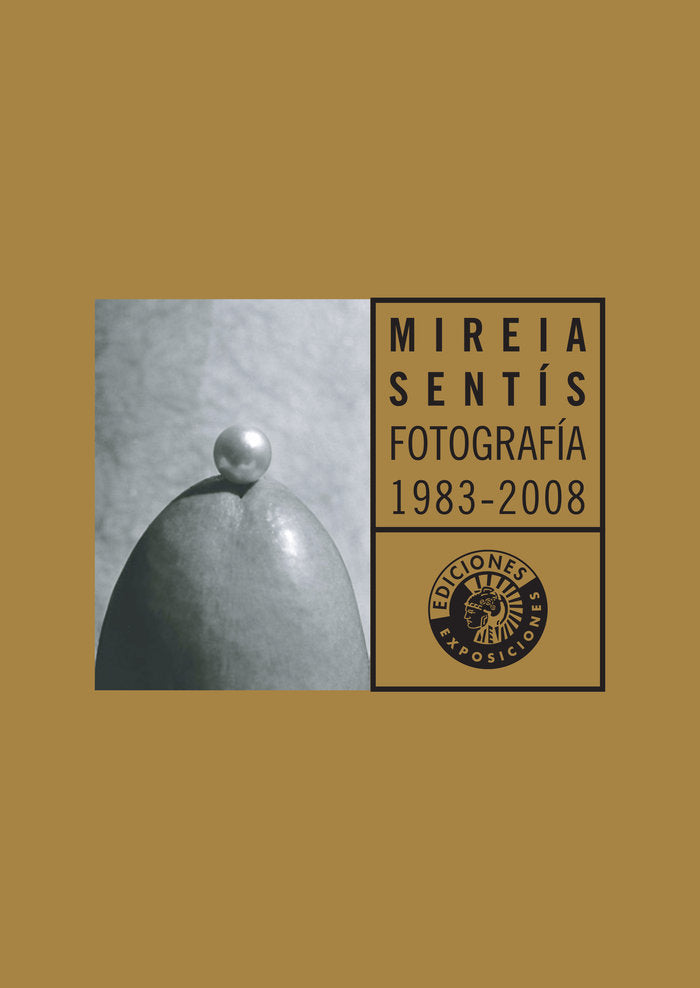 Mireia Sentís. Fotografía 1983-2008, de Sentís, Mireia | portada del libro