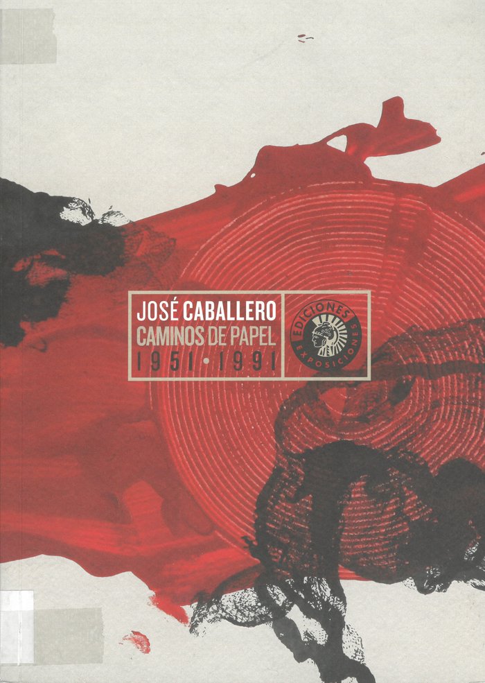 Caminos de papel 1951-1991, de Caballero, José | portada del libro