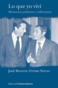 Lo que yo viví, de Otero Novas, José Manuel | portada del libro