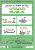ORTOGRAFIA IDEOVISUAL 2 4ªED (7-8 AÑOS) YALLEN29E, de Manuel Sanjuán Nájera | portada del libro