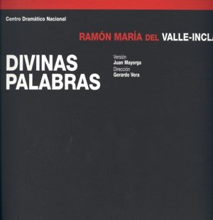 Divinas palabras, de Valle-Inclán, Ramón María del | portada del libro