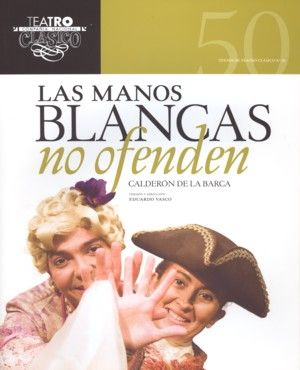 Las manos blancas no ofenden, de Calderón de la Barca, Pedro | portada del libro
