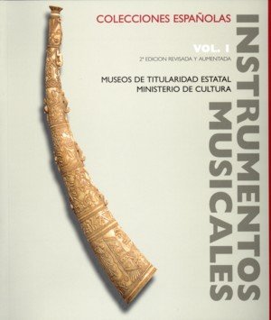 Instrumentos musicales en colecciones españolas. Vol. I, de BORDAS IBAÑEZ, CRISTINA | portada del libro