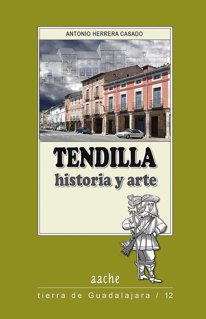 TENDILLA HISTORIA Y ARTE, de HERRERA CASADO, Antonio | portada del libro