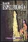Manual de espeleolog¡a, de MARTINEZ HERNANDEZ | portada del libro