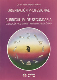 Orientación profesional y currículum de Secundaria, de Fernández Sierra, Juan | portada del libro