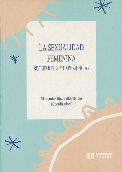 La sexualidad femenina, de Ortiz-Tallo Alarcón, Margarita | portada del libro