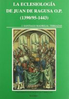 La eclesiología de Juan de Ragusa, O.P. (1390/95-1443), de Santiago Madrigal Terrazas | portada del libro