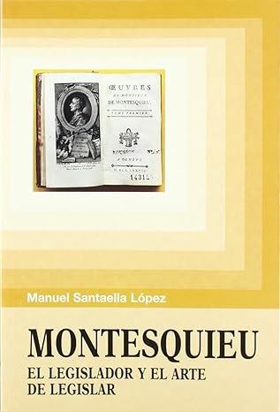 Montesquieu: el legislador y el arte de legislar, de Santaella López | portada del libro