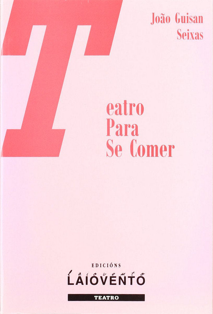 Teatro para se comer, de Guisán Seixas, João | portada del libro