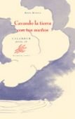 Cavando la tierra con tus sueños, de Murua | portada del libro