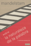 Sobre la naturaleza de la palabra y otros ensayos, de Mandel'shtam, Osip | portada del libro