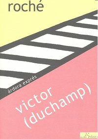 Victor (Duchamp), de Roché | portada del libro
