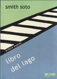 Libro del lago, de Smith Soto, Alan | portada del libro