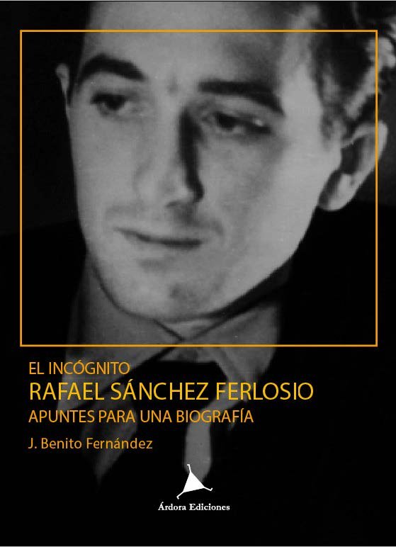 El incógnito Rafael Sánchez Ferlosio., de Fernández Domínguez | portada del libro