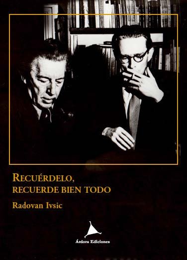 RECUERDELO RECUERDE BIEN TODO, de IVSIC,RADOVAN | portada del libro