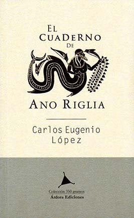 Cuaderno de Ano Riglia, de LOPEZ, CARLOS EUGENIO | portada del libro