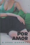 POR AMOR, de S. Anne Gardner | portada del libro