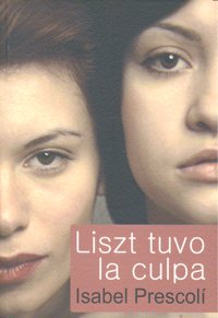 LISZT TUVO LA CULPA, de Prescolí | portada del libro