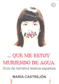 QUE ME ESTOY MURIENDO DE AGUA, de Castrejón | portada del libro